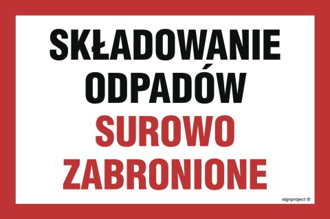 Znak NC062 Składowanie odpadów surowo zabronione, 300x200 mm, PN - Płyta 1 mm Znak NC062 Składowanie odpadów surowo zabronione, 300x200 mm, PN - Płyta 1 mm