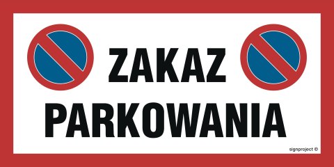 Znak NC068 Zakaz parkowania, 800x400 mm, PN - Płyta 1 mm Znak NC068 Zakaz parkowania, 800x400 mm, PN - Płyta 1 mm
