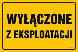 Znak NC075 Wyłączone z eksploatacji, 600x400 mm, BN - Płyta żółta 0,6mm