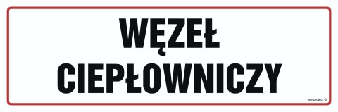 Znak NC103 Węzeł ciepłowniczy, 750x250 mm, PN - Płyta 1 mm Znak NC103 Węzeł ciepłowniczy, 750x250 mm, PN - Płyta 1 mm