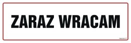 Znak NC137 Zaraz wracam, 300x100 mm, PN - Płyta 1 mm