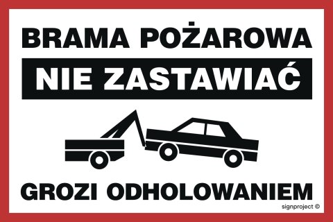 Znak ND001 Brama pożarowa Nie zastawiać Grozi odholowaniem, 300x200 mm, PN - Płyta 1 mm Znak ND001 Brama pożarowa Nie zastawiać Grozi odholowaniem, 300x200 mm, PN - Płyta 1 mm