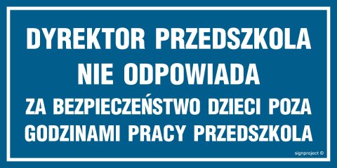 Znak ND004 Dyrektor przedszkola nie odpowiada za bezpieczeństwo dzieci poza godzinami pracy przedszkola, 600x300 mm, FN - Folia Znak ND004 Dyrektor przedszkola nie odpowiada za bezpieczeństwo dzieci poza godzinami pracy przedszkola, 600x300 mm, FN - Folia