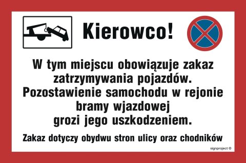 Znak ND008 Kierowco w tym miejscu obowiązuje zakaz zatrzymywania pojazdów, 750x500 mm, PN - Płyta 1 mm Znak ND008 Kierowco w tym miejscu obowiązuje zakaz zatrzymywania pojazdów, 750x500 mm, PN - Płyta 1 mm