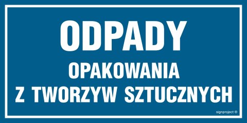 Znak ND021 Odpady opakowania z tworzyw sztucznych, 600x300 mm, PN - Płyta 1 mm Znak ND021 Odpady opakowania z tworzyw sztucznych, 600x300 mm, PN - Płyta 1 mm