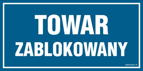 Znak ND029 Towar zablokowany, 400x200 mm, PN - Płyta 1 mm Znak ND029 Towar zablokowany, 400x200 mm, PN - Płyta 1 mm