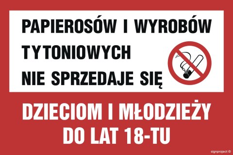 Znak ND040 Papierosów i wyrobów tytoniowych nie sprzedaje się dzieciom i młodzieży, 200x133 mm, PN - Płyta 1 mm Znak ND040 Papierosów i wyrobów tytoniowych nie sprzedaje się dzieciom i młodzieży, 200x133 mm, PN - Płyta 1 mm
