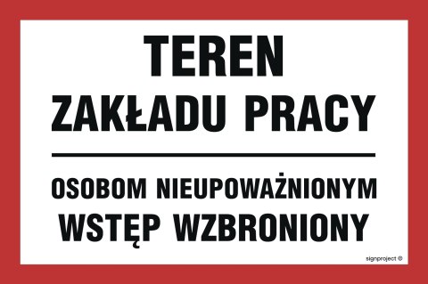 Znak ND043 Teren zakładu pracy osobom nieupoważnionym wstęp wzbroniony, 750x500 mm, PN - Płyta 1 mm Znak ND043 Teren zakładu pracy osobom nieupoważnionym wstęp wzbroniony, 750x500 mm, PN - Płyta 1 mm