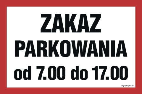 Znak ND051 Zaka parkowania od 7.00 do 17.00, 600x400 mm, PN - Płyta 1 mm Znak ND051 Zaka parkowania od 7.00 do 17.00, 600x400 mm, PN - Płyta 1 mm