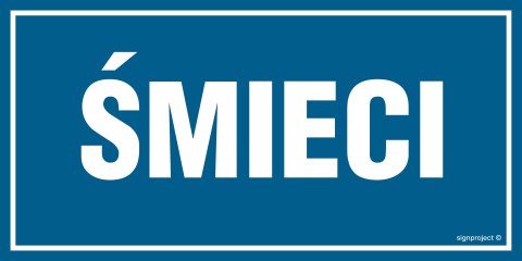 Znak ND055 Śmieci, 200x100 mm, PN - Płyta 1 mm Znak ND055 Śmieci, 200x100 mm, PN - Płyta 1 mm