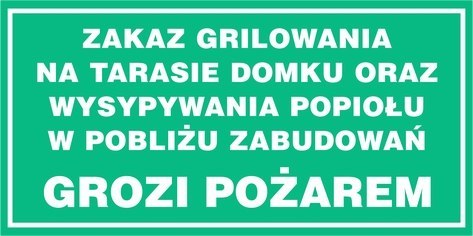 Znak OC012 Zakaz grilowania na tarasie domku oraz wysypywania popiołu w pobliżu zabudowań grozi pożarem, 400x200 mm, PN - Płyta Znak OC012 Zakaz grilowania na tarasie domku oraz wysypywania popiołu w pobliżu zabudowań grozi pożarem, 400x200 mm, PN - Płyta