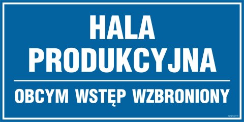 Znak PA030 Hala produkcyjna - obcym wstęp wzbroniony, 400x200 mm, PN - Płyta 1 mm Znak PA030 Hala produkcyjna - obcym wstęp wzbroniony, 400x200 mm, PN - Płyta 1 mm