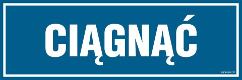 Znak PA032 Ciągnąć, 600x200 mm, PN - Płyta 1 mm Znak PA032 Ciągnąć, 600x200 mm, PN - Płyta 1 mm
