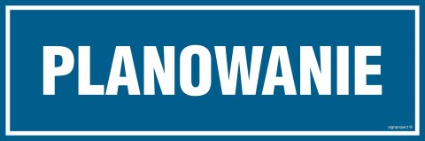 Znak PA057 Planowanie, 150x50 mm, PN - Płyta 1 mm Znak PA057 Planowanie, 150x50 mm, PN - Płyta 1 mm