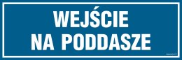 Znak PA086 Wejście na poddasze, 300x100 mm, FN - Folia samoprzylepna