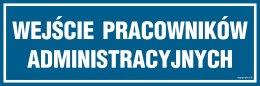Znak PA087 Wejście pracowników administracyjnych, 600x200 mm, PN - Płyta 1 mm