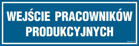 Znak PA088 Wejście pracowników produkcyjnych, 600x200 mm, PN - Płyta 1 mm Znak PA088 Wejście pracowników produkcyjnych, 600x200 mm, PN - Płyta 1 mm