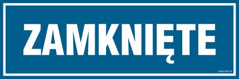 Znak PA094 Zamknięte, 150x50 mm, PN - Płyta 1 mm Znak PA094 Zamknięte, 150x50 mm, PN - Płyta 1 mm