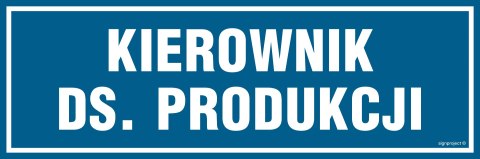 Znak PA104 Kierownik ds. produkcji, 150x50 mm, PN - Płyta 1 mm Znak PA104 Kierownik ds. produkcji, 150x50 mm, PN - Płyta 1 mm