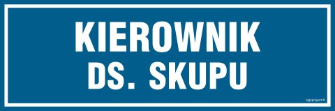 Znak PA105 Kierownik ds. skupu, 150x50 mm, PN - Płyta 1 mm Znak PA105 Kierownik ds. skupu, 150x50 mm, PN - Płyta 1 mm