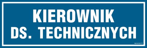 Znak PA106 Kierownik ds. technicznych, 300x100 mm, PN - Płyta 1 mm Znak PA106 Kierownik ds. technicznych, 300x100 mm, PN - Płyta 1 mm
