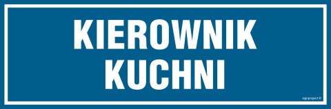 Znak PA110 Kierownik kuchni, 600x200 mm, PN - Płyta 1 mm Znak PA110 Kierownik kuchni, 600x200 mm, PN - Płyta 1 mm