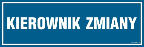 Znak PA112 Kierownik zmiany, 150x50 mm, FN - Folia samoprzylepna Znak PA112 Kierownik zmiany, 150x50 mm, FN - Folia samoprzylepna