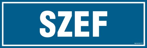 Znak PA113 Szef, 150x50 mm, PN - Płyta 1 mm Znak PA113 Szef, 150x50 mm, PN - Płyta 1 mm