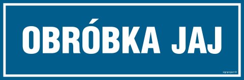 Znak PA253 Obróbka jaj, 600x200 mm, FN - Folia samoprzylepna Znak PA253 Obróbka jaj, 600x200 mm, FN - Folia samoprzylepna