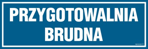 Znak PA272 Przygotowalnia brudna, 300x100 mm, PN - Płyta 1 mm Znak PA272 Przygotowalnia brudna, 300x100 mm, PN - Płyta 1 mm