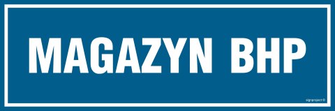 Znak PA337 Magazyn BHP, 300x100 mm, PN - Płyta 1 mm Znak PA337 Magazyn BHP, 300x100 mm, PN - Płyta 1 mm