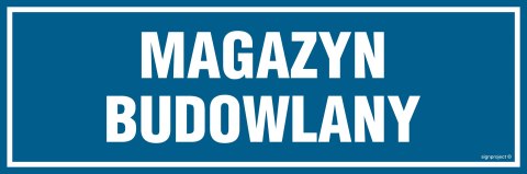 Znak PA339 Magazyn budowlany, 150x50 mm, PN - Płyta 1 mm Znak PA339 Magazyn budowlany, 150x50 mm, PN - Płyta 1 mm