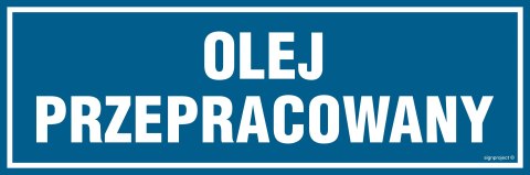 Znak PA389 Olej przepracowany, 300x100 mm, FN - Folia samoprzylepna Znak PA389 Olej przepracowany, 300x100 mm, FN - Folia samoprzylepna