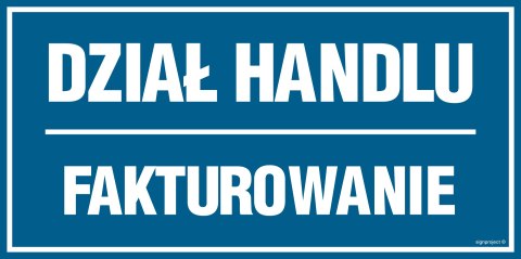 Znak PA510 Dział handlu Fakturowanie, 300x150 mm, PN - Płyta 1 mm