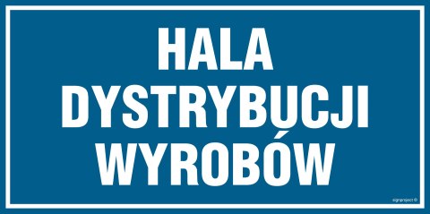 Znak PA515 Hala dystrybucji wyrobów, 300x150 mm, PN - Płyta 1 mm Znak PA515 Hala dystrybucji wyrobów, 300x150 mm, PN - Płyta 1 mm