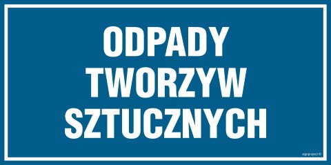 Znak PA533 Odpady tworzyw sztucznych - opakowanie 10 sztuk, 100x50 mm, PN - Płyta 1 mm Znak PA533 Odpady tworzyw sztucznych - opakowanie 10 sztuk, 100x50 mm, PN - Płyta 1 mm