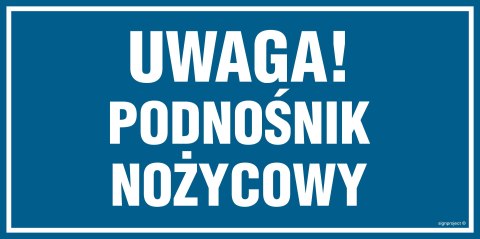 Znak PA551 Uwaga podnośnik nożycowy, 200x100 mm, FN - Folia samoprzylepna