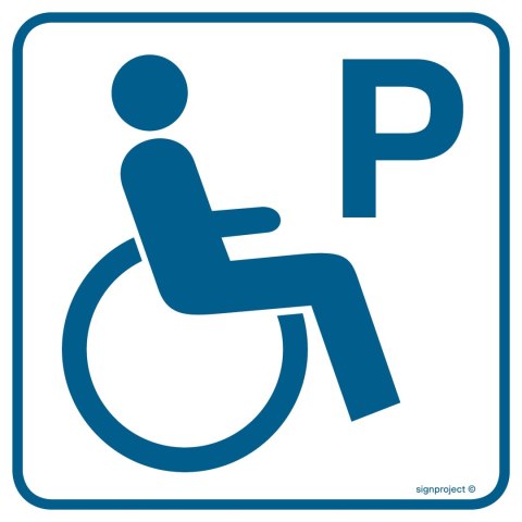 Znak RA073 Parking dla inwalidów, 300x300 mm, PN - Płyta 1 mm Znak RA073 Parking dla inwalidów, 300x300 mm, PN - Płyta 1 mm