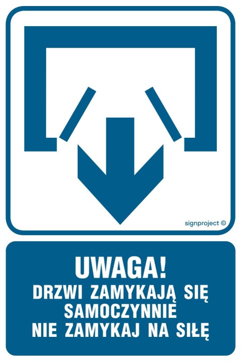 Znak RB011 Uwaga! Drzwi zamykają się samoczynnie. Nie zamykaj na siłę (drzwi dwuskrzydłowe), 500x750 mm, PN - Płyta 1 mm Znak RB011 Uwaga! Drzwi zamykają się samoczynnie. Nie zamykaj na siłę (drzwi dwuskrzydłowe), 500x750 mm, PN - Płyta 1 mm