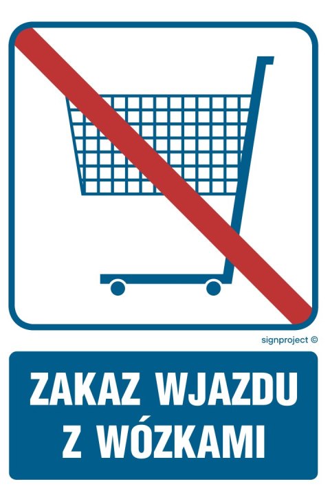 Znak RB509 Zakaz wjazdu z wózkami, 500x750 mm, FN - Folia samoprzylepna