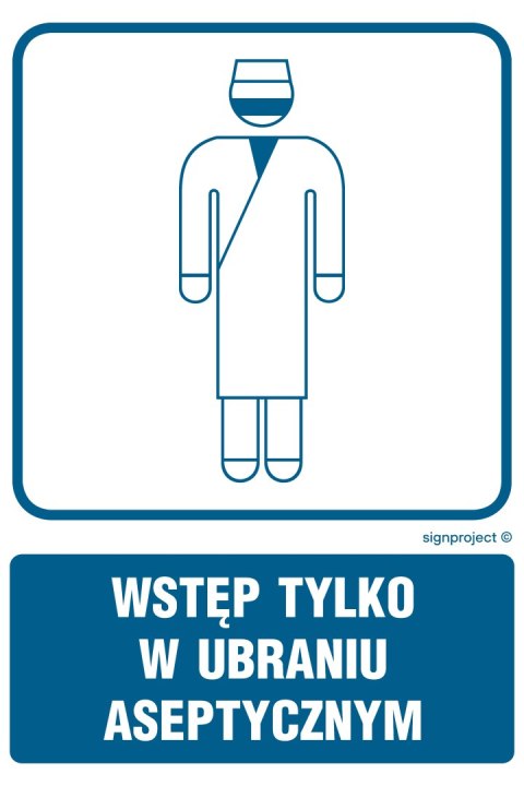 Znak RF021 Wstęp tylko w ubraniu aseptycznym, 350x525 mm, PN - Płyta 1 mm Znak RF021 Wstęp tylko w ubraniu aseptycznym, 350x525 mm, PN - Płyta 1 mm