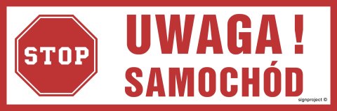 Znak SA028 Uwaga samochód, 600x200 mm, PN - Płyta 1 mm Znak SA028 Uwaga samochód, 600x200 mm, PN - Płyta 1 mm