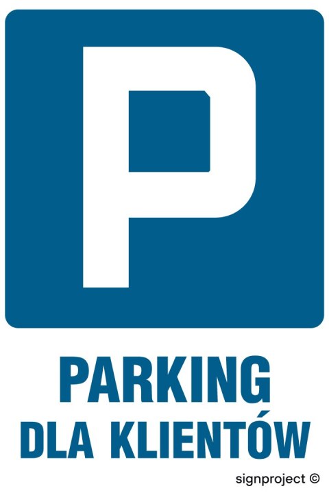 Znak SA037 Parking tylko dla klientów, 350x525 mm, PN - Płyta 1 mm Znak SA037 Parking tylko dla klientów, 350x525 mm, PN - Płyta 1 mm