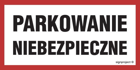 Znak SA044 Parkowanie niebezpieczne, 600x300 mm, FN - Folia samoprzylepna Znak SA044 Parkowanie niebezpieczne, 600x300 mm, FN - Folia samoprzylepna
