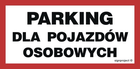Znak SA045 Parking dla pojazdów osobowych, 600x300 mm, FN - Folia samoprzylepna Znak SA045 Parking dla pojazdów osobowych, 600x300 mm, FN - Folia samoprzylepna