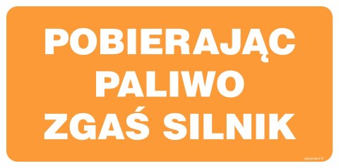 Znak SB013 Pobierając paliwo zgaś silnik, 400x200 mm, PN - Płyta 1 mm Znak SB013 Pobierając paliwo zgaś silnik, 400x200 mm, PN - Płyta 1 mm