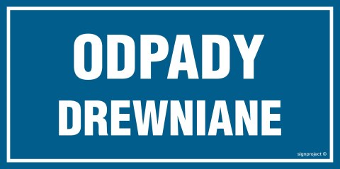 Tablica OA108 Odpady drewniane, 600x300 mm, PN - Płyta 1 mm