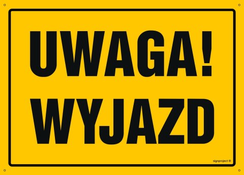 Tablica OA151 Uwaga! Wyjazd, 350x250 mm, BN - Płyta żółta 0,6mm Tablica OA151 Uwaga! Wyjazd, 350x250 mm, BN - Płyta żółta 0,6mm