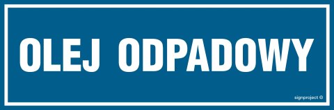 Naklejka OA168 Olej odpadowy, 900x300 mm, FN - Folia samoprzylepna Naklejka OA168 Olej odpadowy, 900x300 mm, FN - Folia samoprzylepna