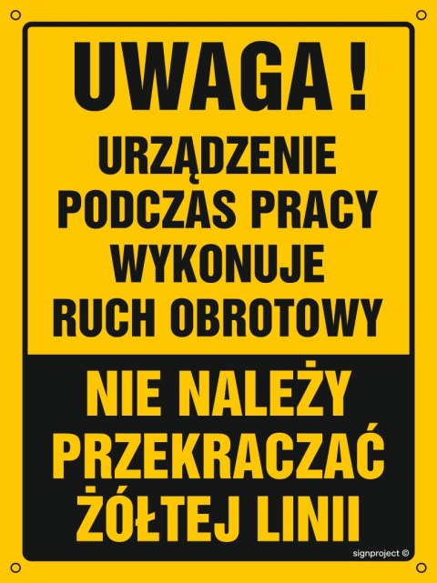 Tablica OA169 Uwaga! Ruch obrotowy urządzenia nie przekraczać żółtej linii, 200x267 mm, BN - Płyta żółta 0,6mm Tablica OA169 Uwaga! Ruch obrotowy urządzenia nie przekraczać żółtej linii, 200x267 mm, BN - Płyta żółta 0,6mm